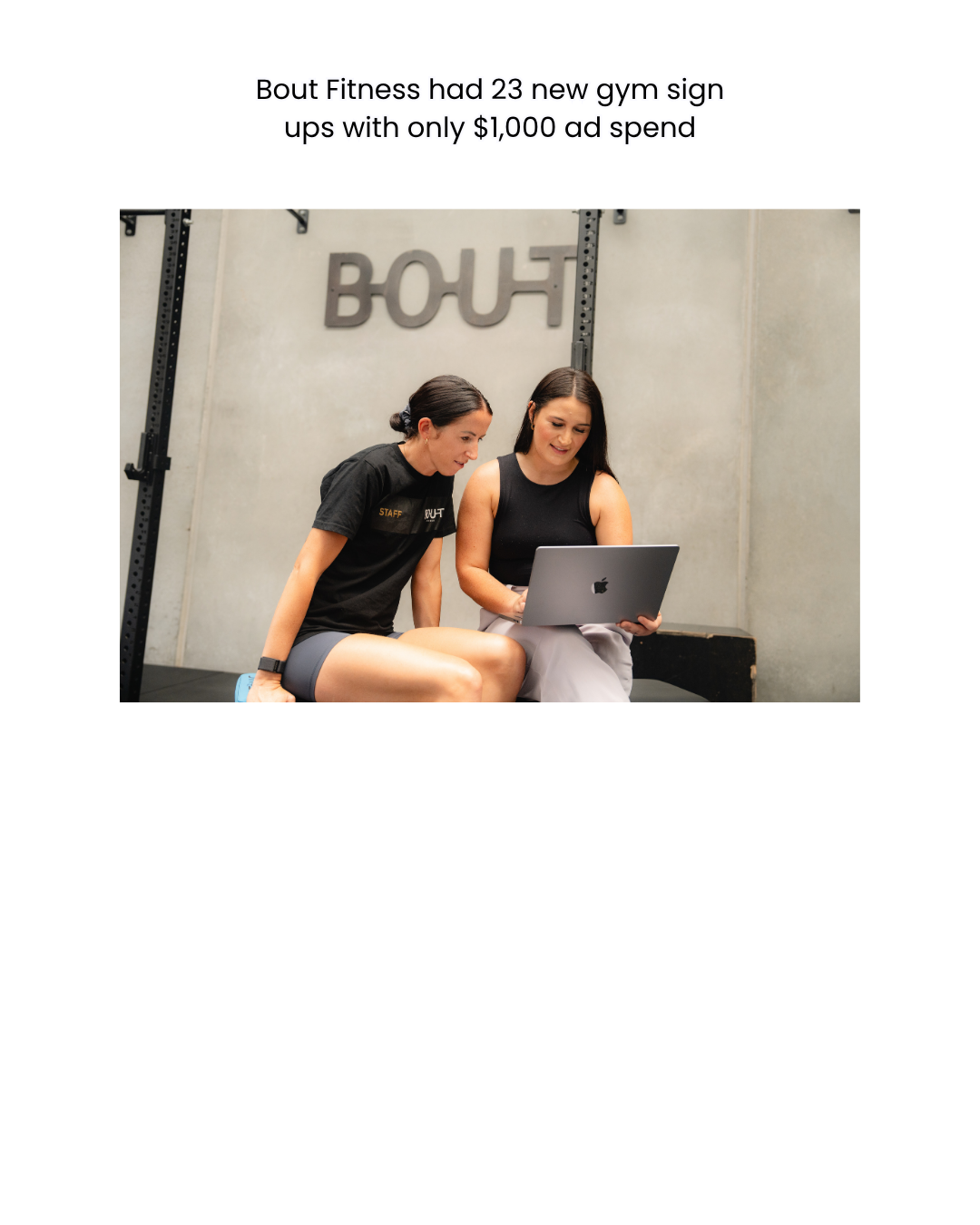 Bout Fitness: 23 new gym signups from $1,000 ad spend